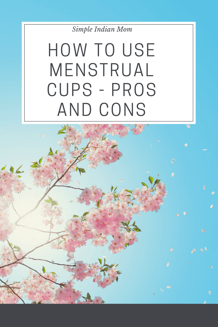 How To Use Menstrual Cups - Pros and Cons