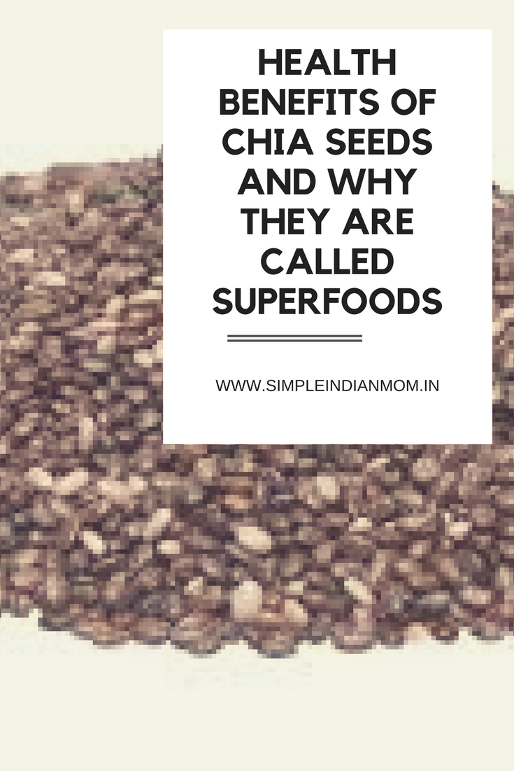 Health Benefits Of Chia Seeds And Why They Are Called Superfoods