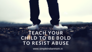 Teach Your Child to Be Bold to Resist Abuse