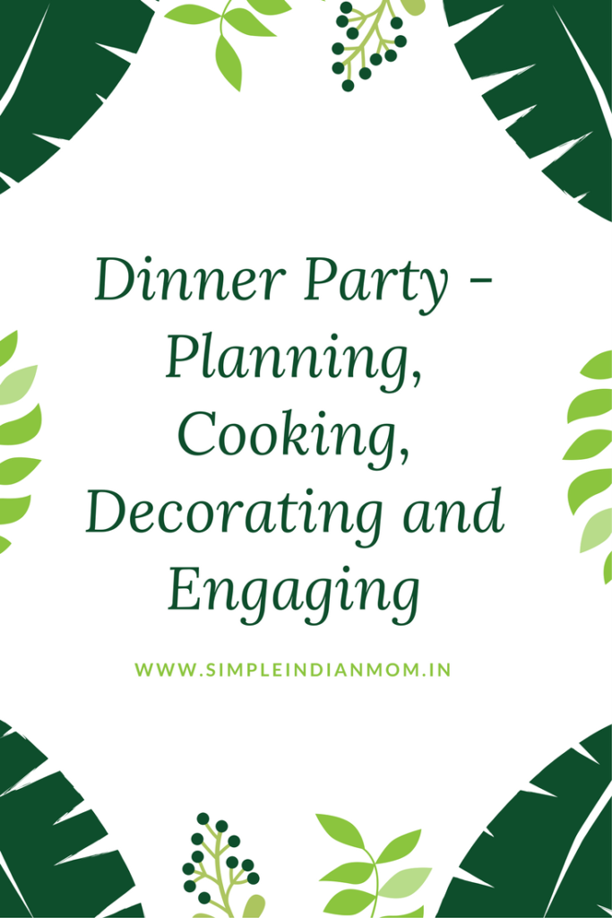 Dinner Party - Planning, Cooking, Decorating and Engaging