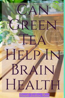 Green Tea Helps In Maintaining Brain Health 