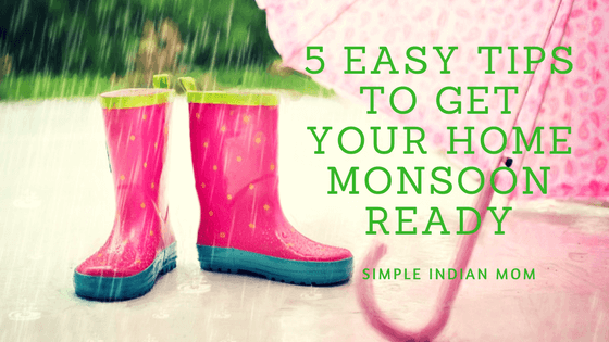 5 Easy Tips to Get Your Home Monsoon Ready