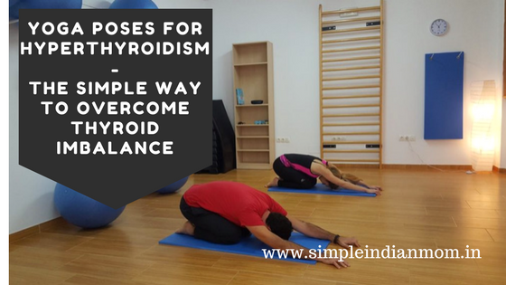 Yoga Poses for Hyperthyroidism