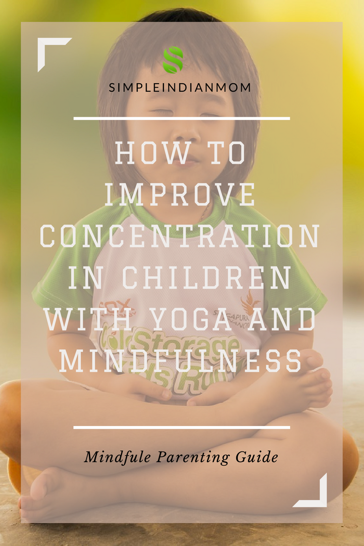 How To Improve Concentration In Children With Yoga And Mindfulness