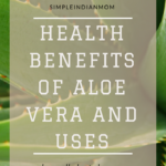 Health Benefits of Aloe Vera and Uses