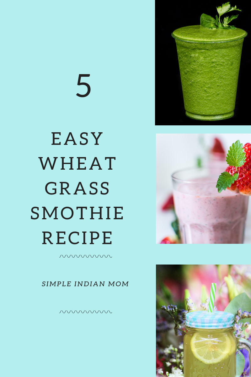 5 Easy Wheat Grass Smoothie Recipe You Can Make In No Time