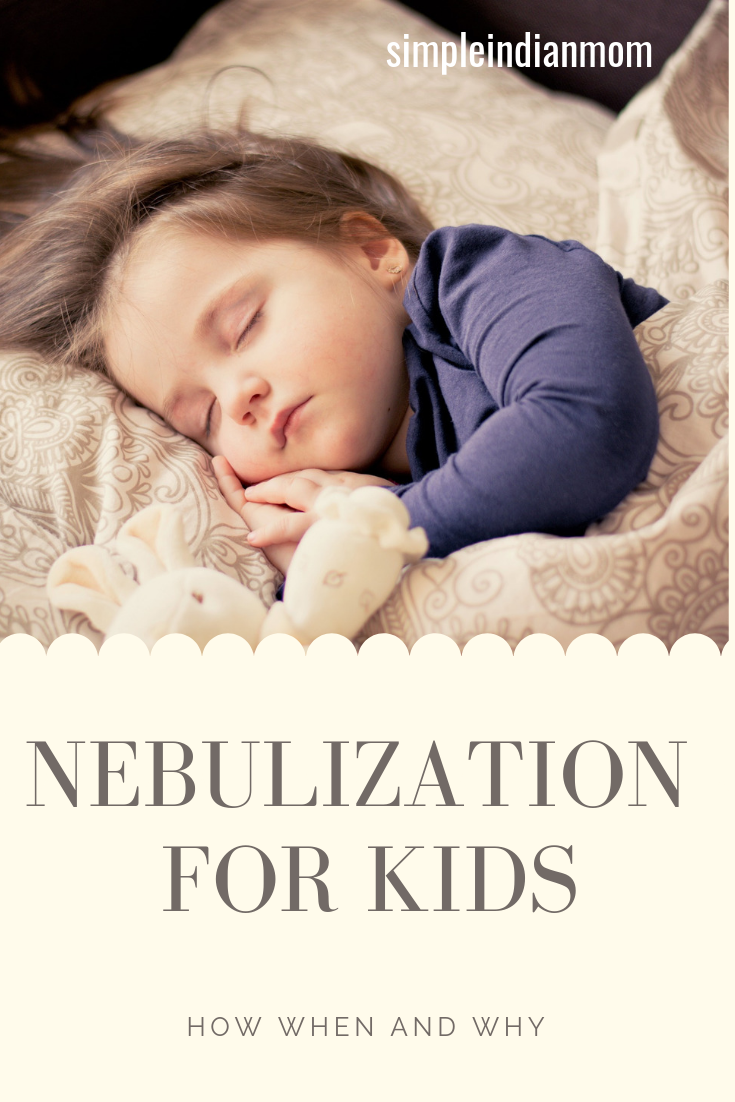 Nebulization For Kids – How, When and Why