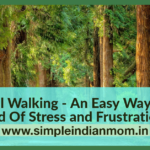 Mindful Walking – An Easy Way To Get Rid Of Stress and Frustration