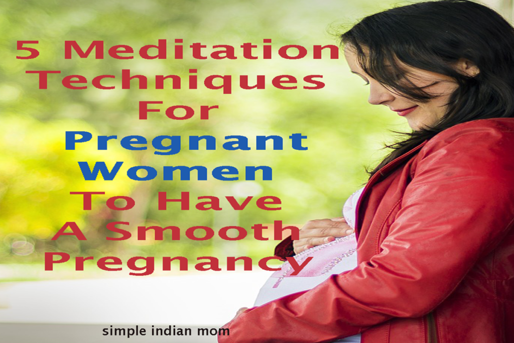 5 Meditation Techniques For Pregnant Women To Have A Smooth Pregnancy