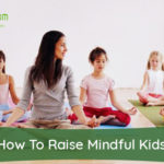 2)-How-To-Raise-Mindful-Kids
