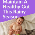 5 Ways To Maintain A Healthy Gut This Rainy Season