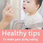 Healthy Eating Tips To Make Your Picky Eating Toddler Eat